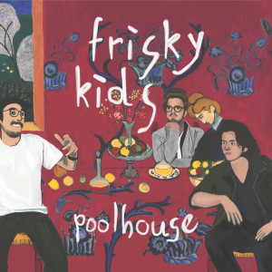 The Vocalist Magazine PRESENTS: FRISKY KIDS