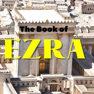 The Book of Ezra (3)