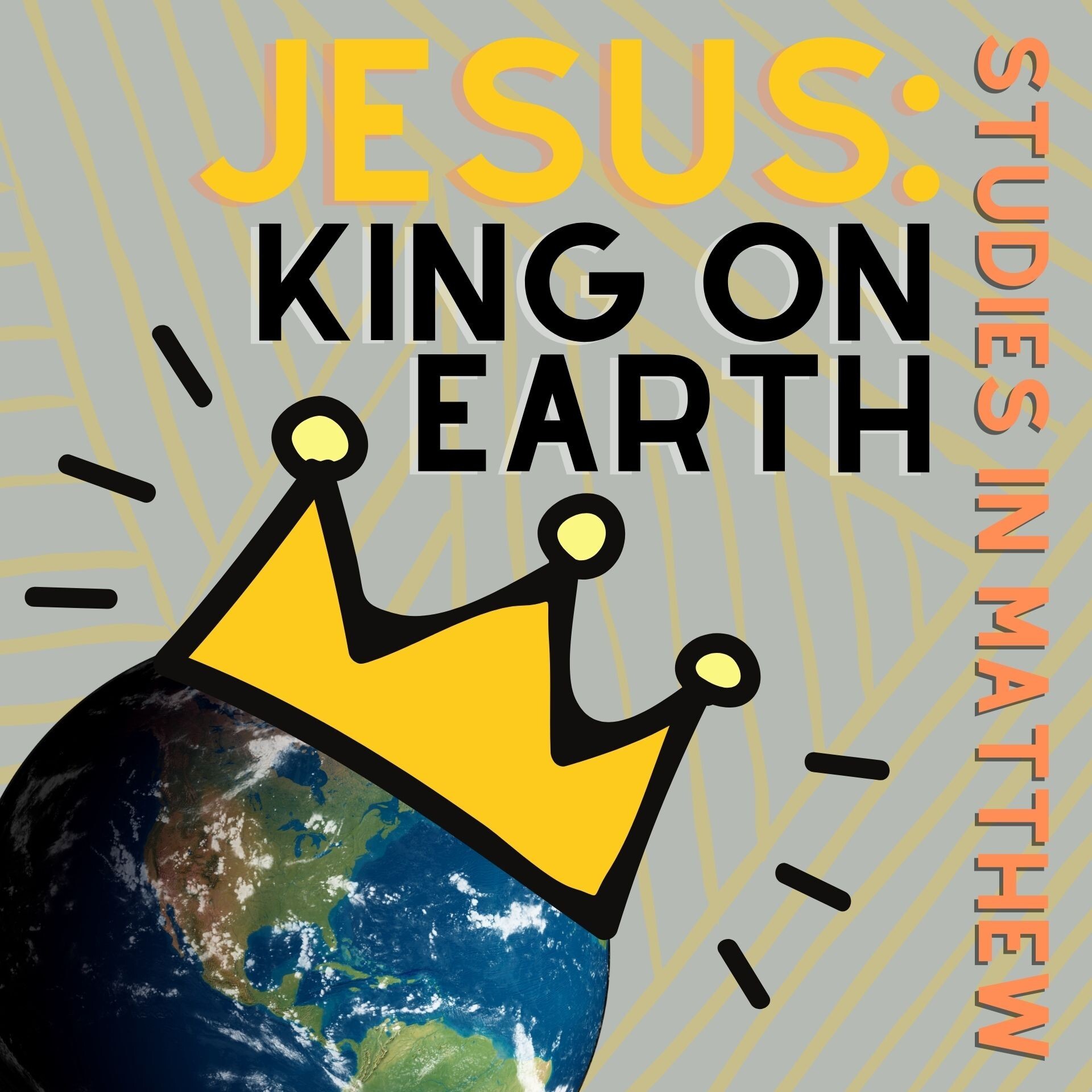 Jesus: King on Earth (1): Matthew 1:1-17