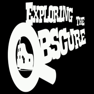 Ep. 1 How I got into Exploring The Obscure