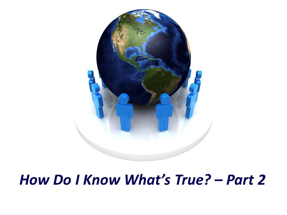 How Do I Know What’s True? [Part 2] - Robert Tucker (10/04/2015)