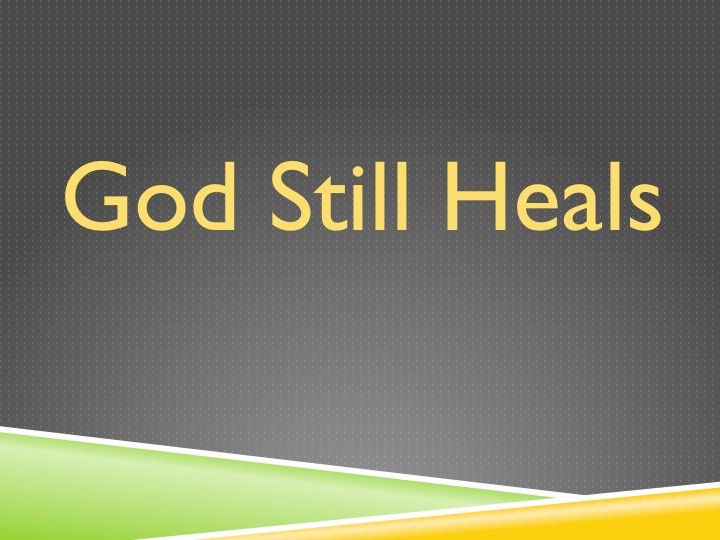 God Still Heals - Robert Tucker (06/07/2015)
