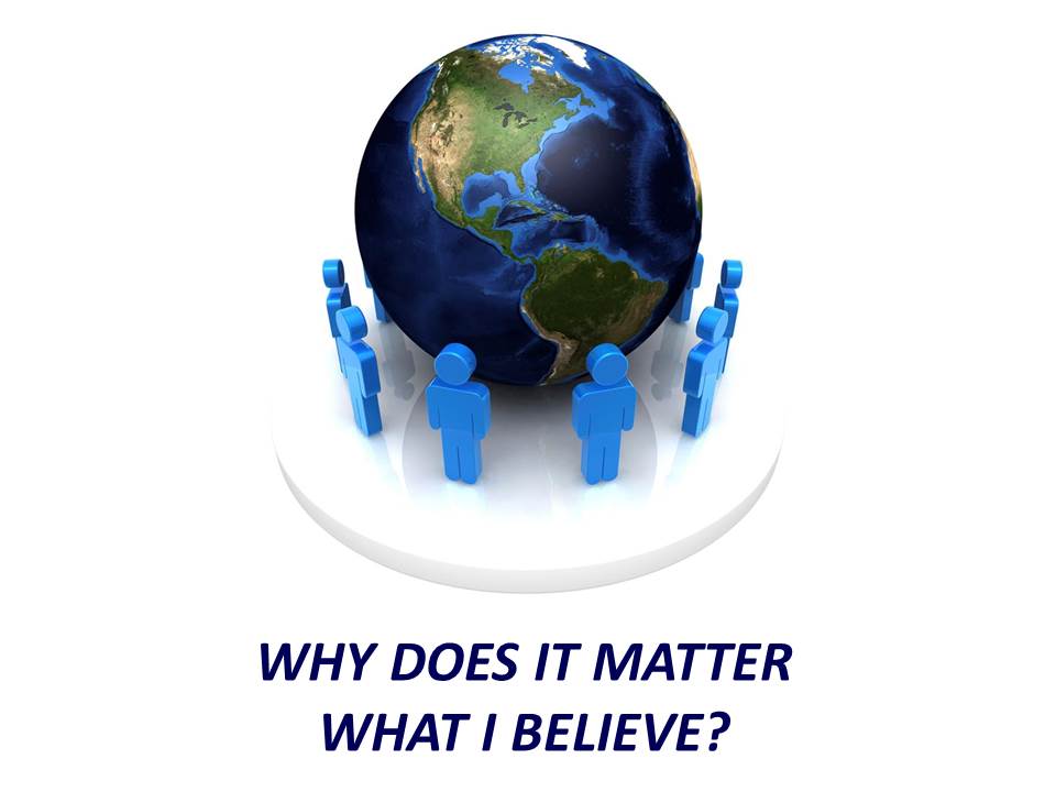 Why Does It Matter What I Believe [Part 2] - Robert Tucker (09/20/2015)