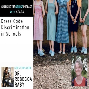 Dress Code Discrimination in Schools with Dr. Rebecca Raby