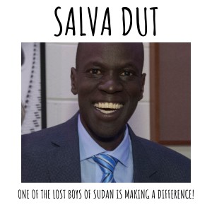 Salva Dut, one of the Lost Boys of Sudan is making a difference!