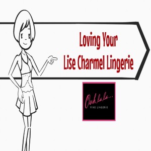 Loving Your Lise Charmel Lingerie