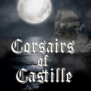 Corsairs of Castille Episode 2