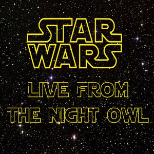 Live from the Night Owl - Episode 13