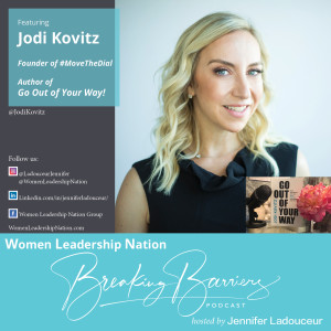 10: Jodi Kovitz, Author of Go Out of Your Way & Founder of Move The Dial Interview
