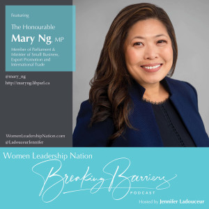 15: The Honourable Mary Ng, Member of Parliament, Minister of Small Business and Export Promotion