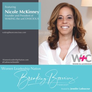 23: Nicole McKinney, Founder and President of WAKING THE unCONSIOUS