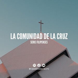 01 - La comunidad de la cruz - Serie: La comunidad de la cruz (Filipenses)