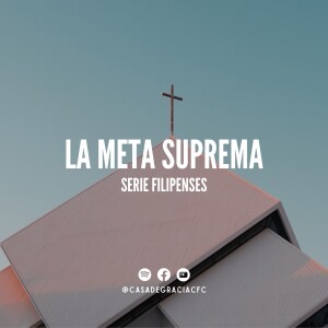 08 - La meta suprema - Serie: La comunidad de la cruz (Filipenses)