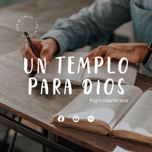 Predicaciones - Un templo para Dios