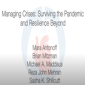 Managing Crises: Surviving the Pandemic and Resilience Beyond