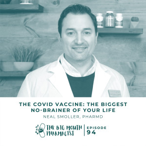 #94 The Covid Vaccine: The Biggest No-Brainer Of Your Life