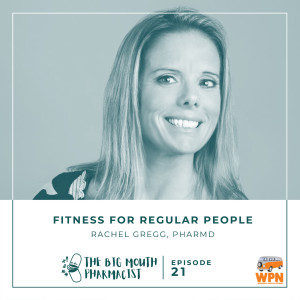 #21 Fitness For Regular People with Dr. Rachel Gregg