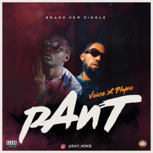 Voice – “Pant” ft. Phyno