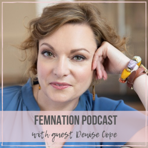 Episode 088: Denise Cope - Pursuing the Entrepreneurial Journey and Being an Advocate of Change