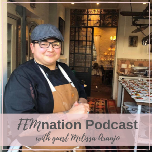 Episode 024: Melissa Araujo - A Passionate Chef with an Interesting Entrepreneurial Mindset