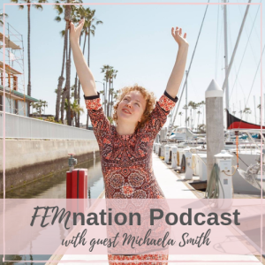 Episode 022: Michaela Smith - Moving through transitions and growing your business
