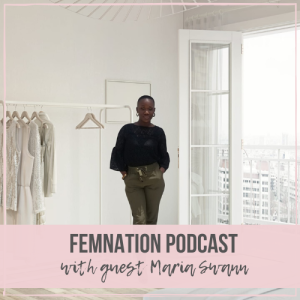 Episode 114: Giving Women Confidence One Wardrobe at a Time with Maria Swann