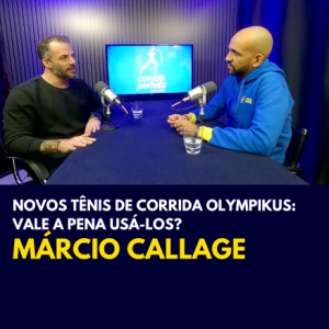 Novos TÊNIS de corrida OLYMPIKUS: vale a pena usá-los? | Márcio Callage 🎧 Podcast #65