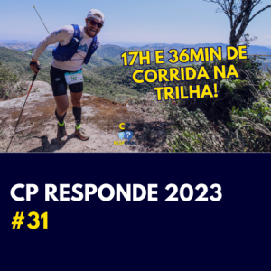 110k na Paraty Brazil by UTMB (2023): relato de experiência | CP Responde com Andrei Achcar #031
