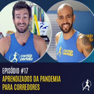 #17 Aprendizados da pandemia para corredores