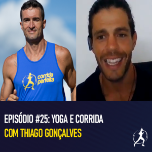 #25 Yoga e Corrida | Thiago Gonçalves