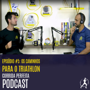 #5 Os caminhos para o triathlon