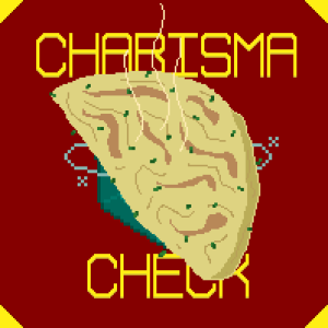 Charisma Check: Episode 6, Omelettes up!