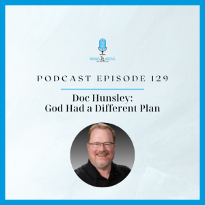 Doc Hunsley: God Had.a Different Plan