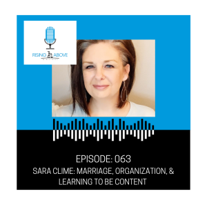 Sara Clime: Marriage, Organization, & Learning to Be Content