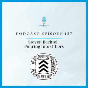 Steven Bechtel: Pouring into others
