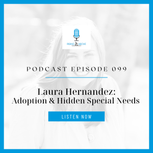 Laura Hernandez: Adoption & Hidden Special Needs