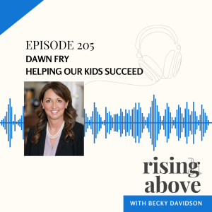Dawn Fry: Helping Our Kids Succeed