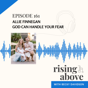 Allie Finnegan: God can handle your fears
