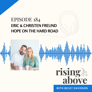 Eric & Christen Freund: Hope on the Hard Road