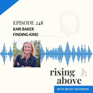 Kari A. Baker: Finding KIND- Hope and Purpose while Loving Kids with Invisible Neurological Differences