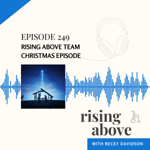 Christmas Episode: Rising Above Team