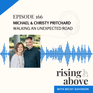 Michael & Christy Pritchard: Walking an Unexpected Road
