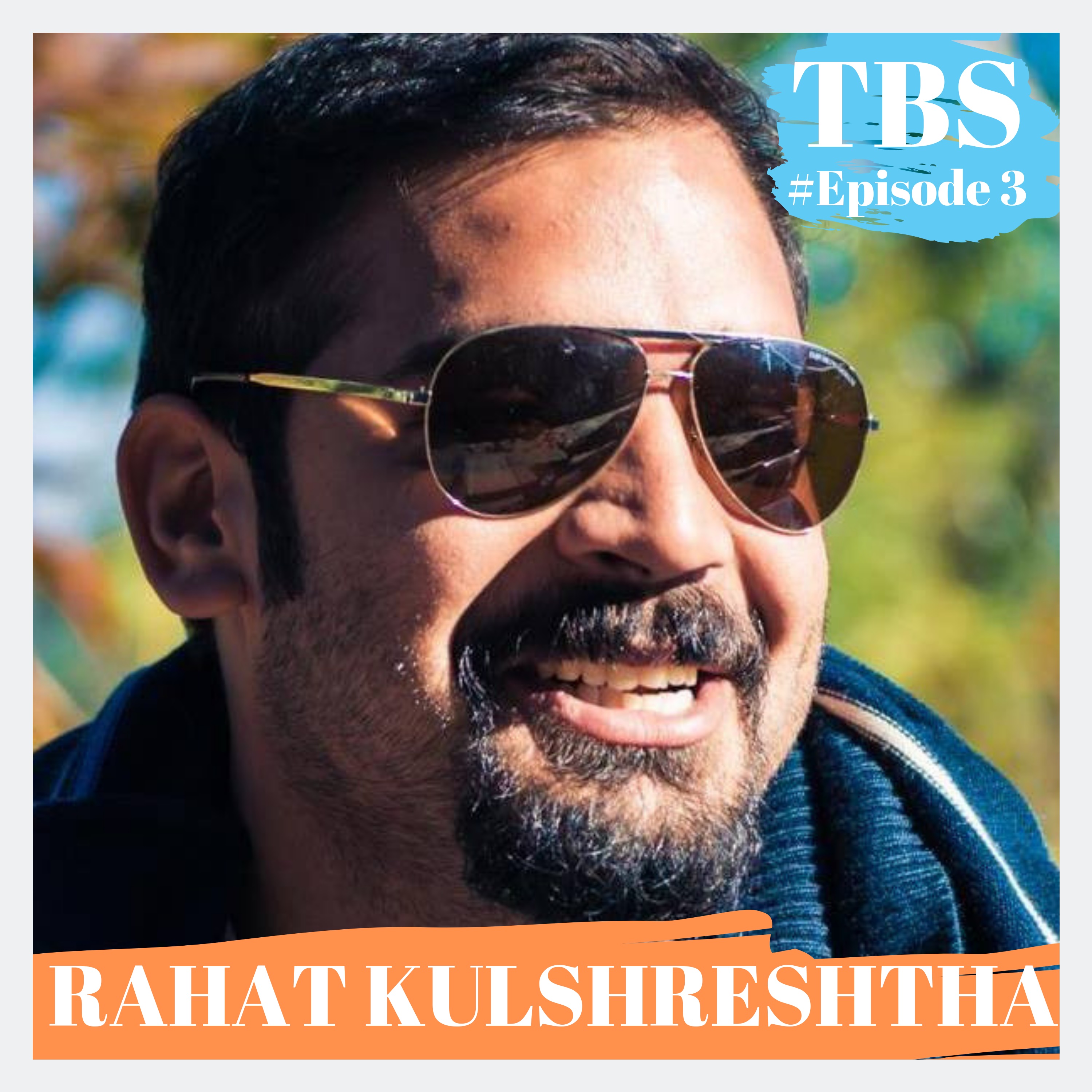 Doing what you love, Everyday with Rahat Kulshreshtha