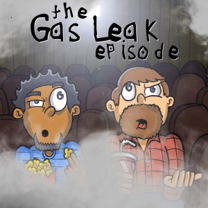 The Gas Leak Episode. SPACE ACTION PODCAST!