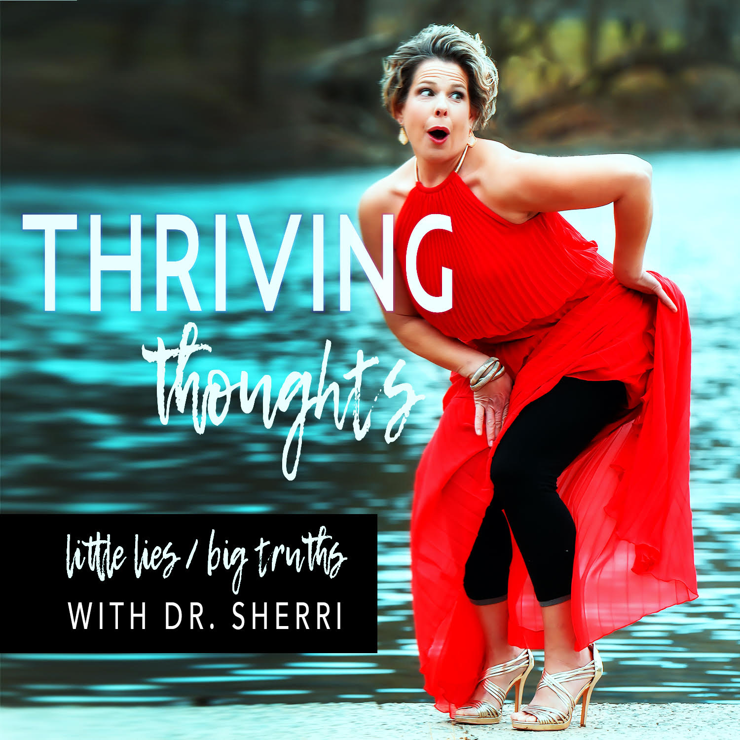 Thriving Thoughts with Dr. Sherri