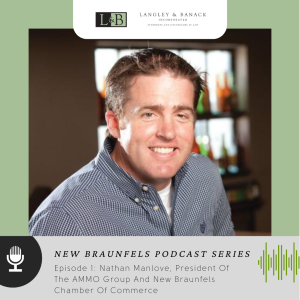 New Braunfels Series: Nathan Manlove, President of the AMMO Group and New Braunfels Chamber of Commerce