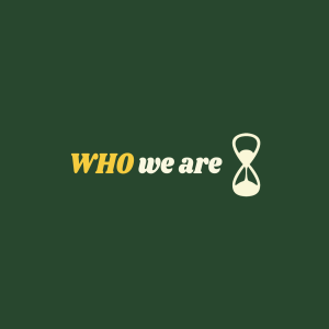 Who We Are: ...to the Ends of the Earth