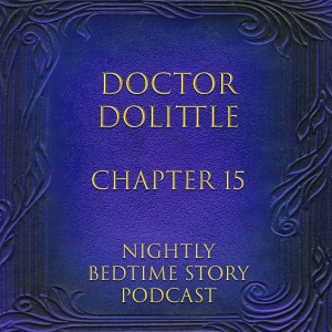 Doctor Dolittle by Hugh Lofting - Chapter 15