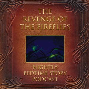 The Revenge of the Fireflies