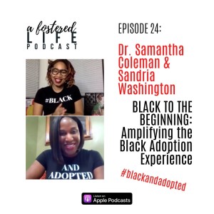 Ep 24: Dr. Samantha Coleman and Sandria Washington Take Us ”Black to the Beginning”